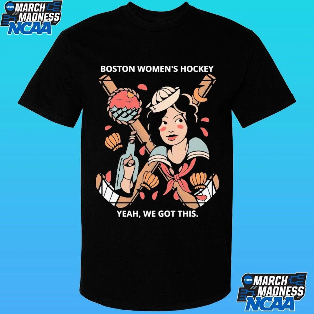 Boston Women’s Hockey Yeah We Got This Shirt Unisex , , , Long Sleeve Tee
