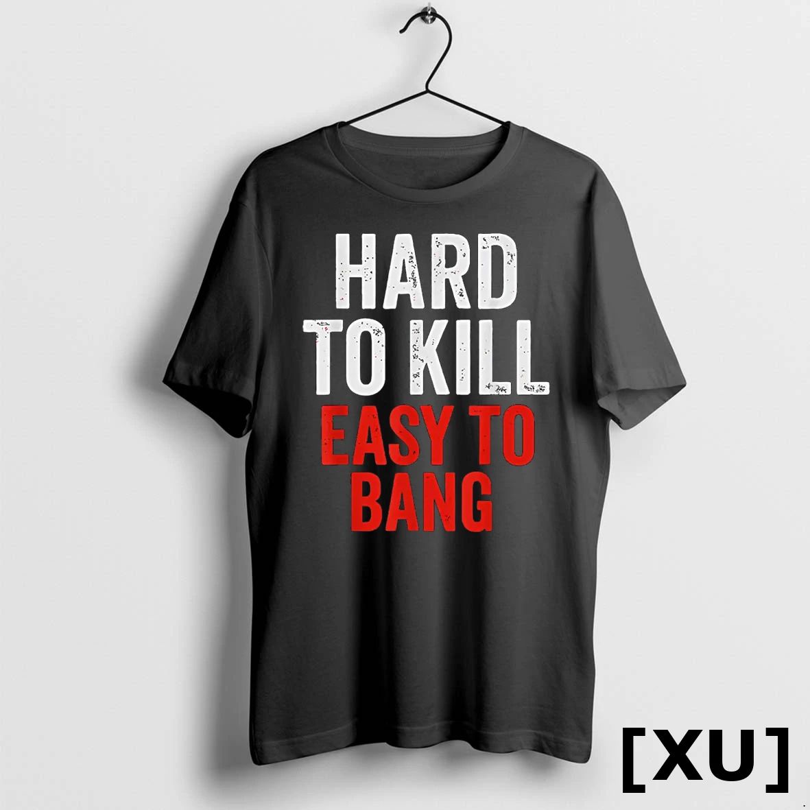 Hard To Kill Easy To Bang Sarcasm Adult Tshirts Sweater Unisex , , , Long Sleeve Tee