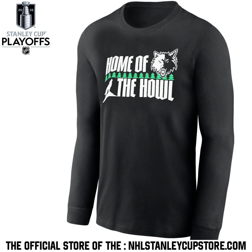 Home Of The Howl Minnesota Timberwolves Basketball 2026 Nhl Shirt Unisex , , , Long Sleeve Tee