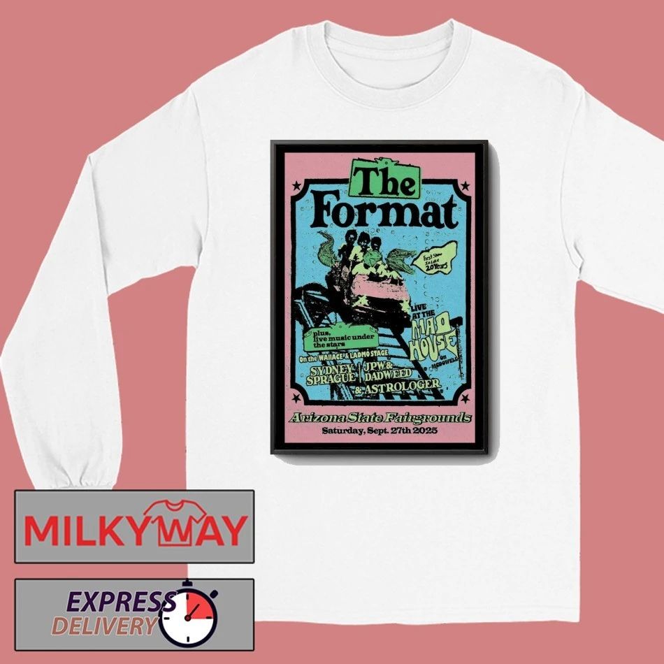 The Format September 27, 2025 Arizona State Fair, Phoenix, Arizona Poster shirt Unisex , , , Long Sleeve Tee