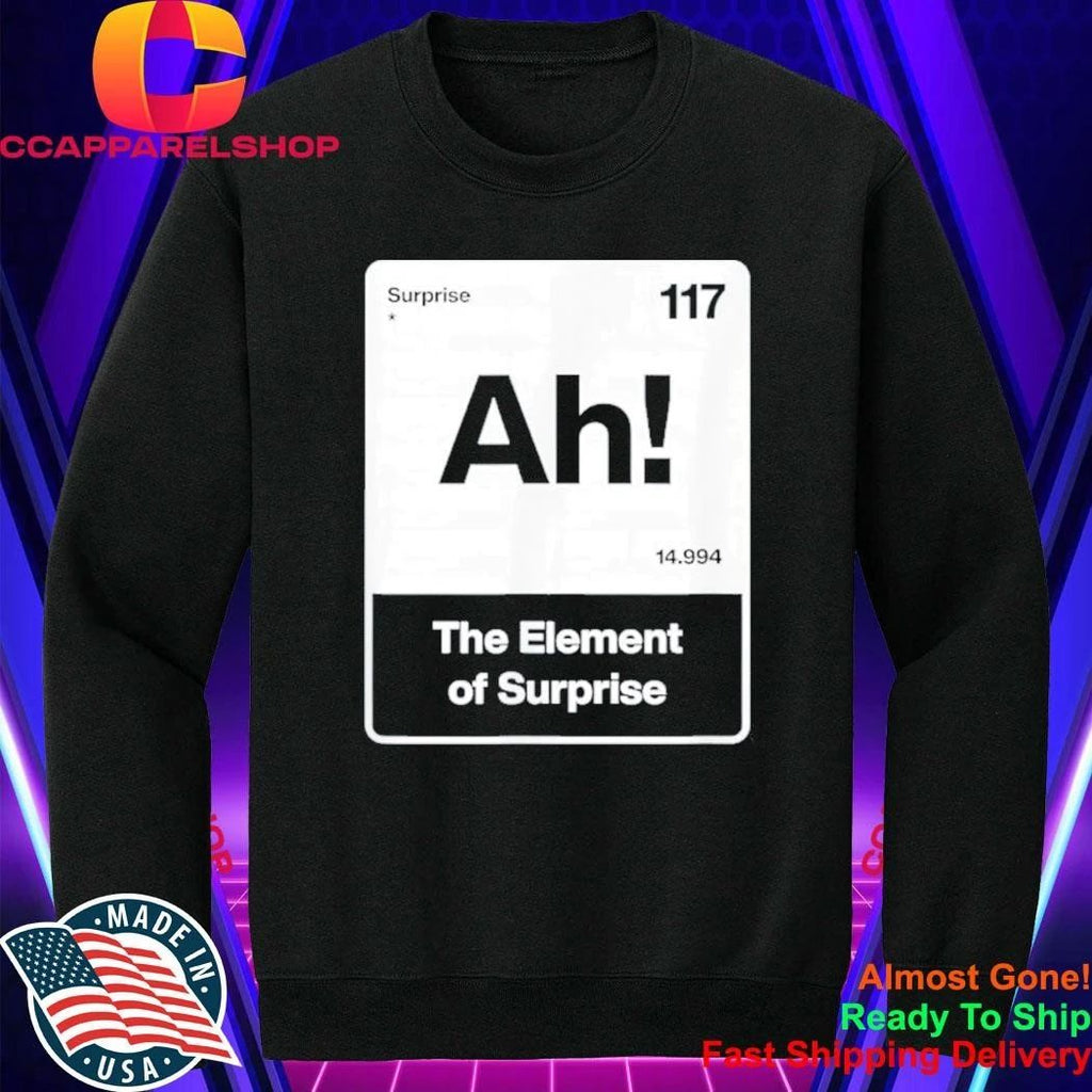 Project Hail Mary Ah The Element Of Surprise Shirt