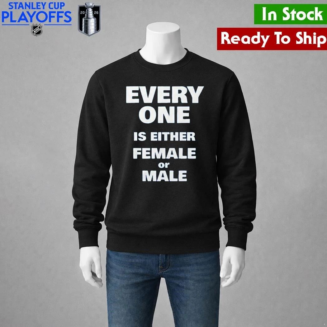 Everyone Is Either Female Or Male Shirt Unisex , , , Long Sleeve Tee