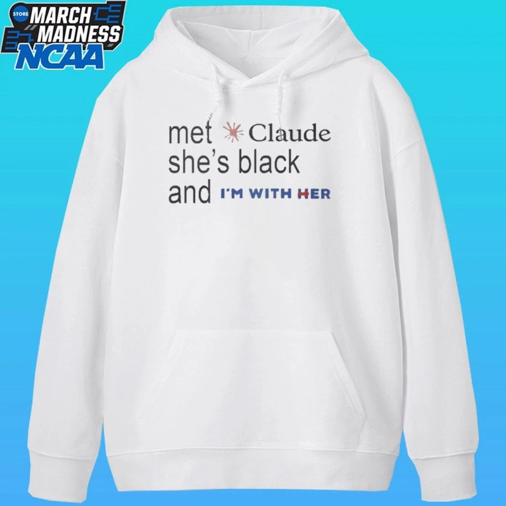 Met Claude She’s Black And I’m With Her Shirt Unisex , , , Long Sleeve Tee