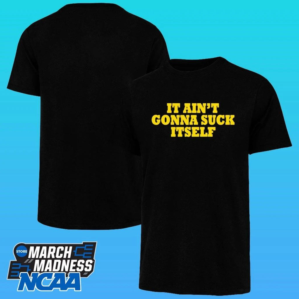It Ain’t Gonna Suck Itself Shirt Unisex , , , Long Sleeve Tee