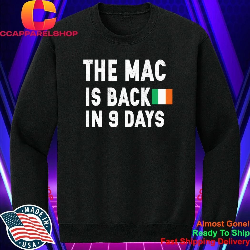 The Mac Is Back In 9 Days Shirt