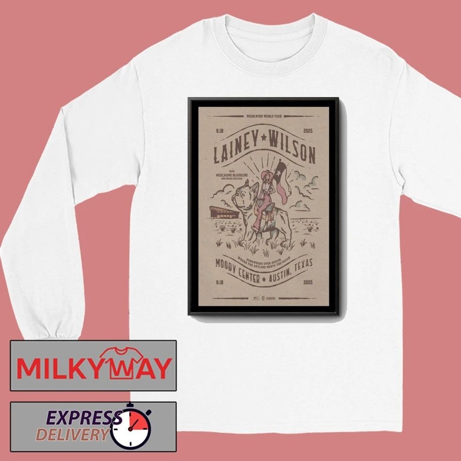 Tour Lainey Wilson Austin, TX 2025 Poster shirt Unisex , , , Long Sleeve Tee