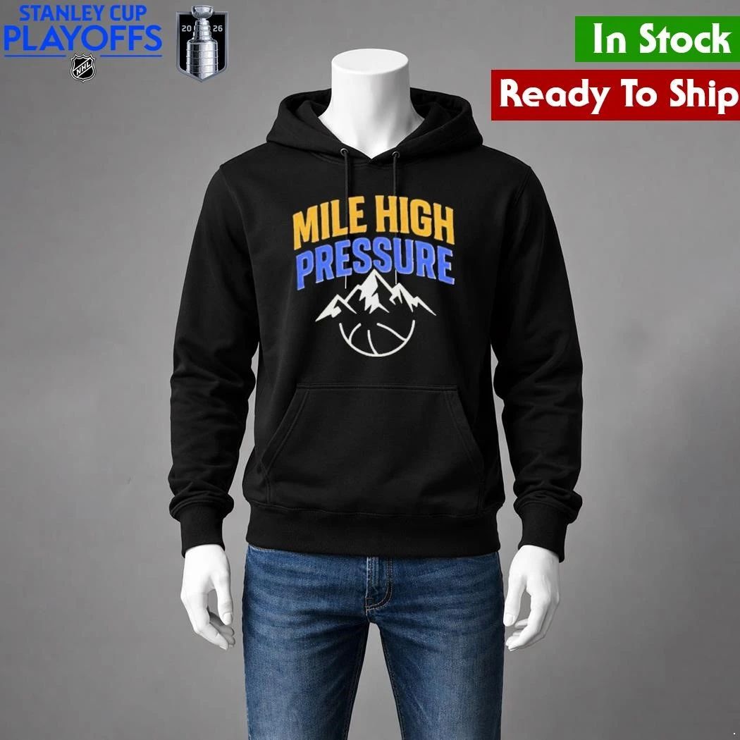 Mile High Pressure Denver Nuggets Basketball Shirt Unisex , , , Long Sleeve Tee