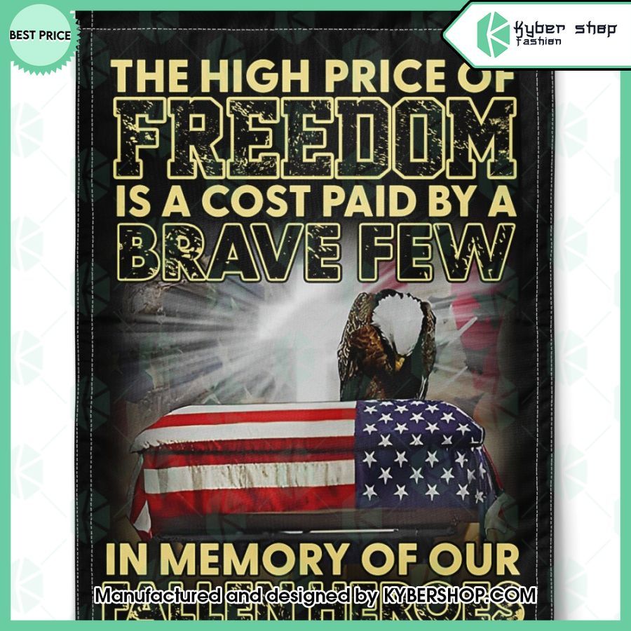 US Flag The High Price Of Freedom Is A Cost Paid By A Brave Few Flag