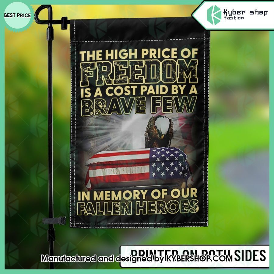 US Flag The High Price Of Freedom Is A Cost Paid By A Brave Few Flag