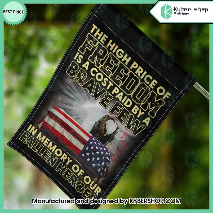 US Flag The High Price Of Freedom Is A Cost Paid By A Brave Few Flag