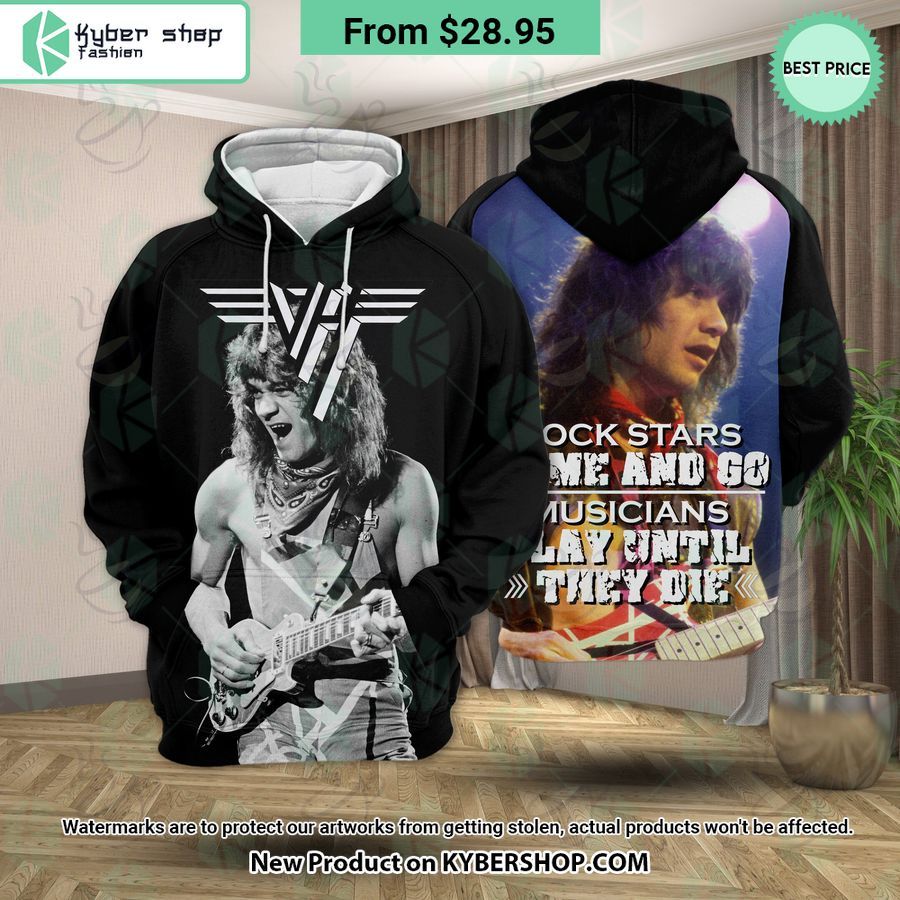 Van Halen Rock Stars Come And Go Musicians Play Until They Die Shirt, Hoodie, Tank Top