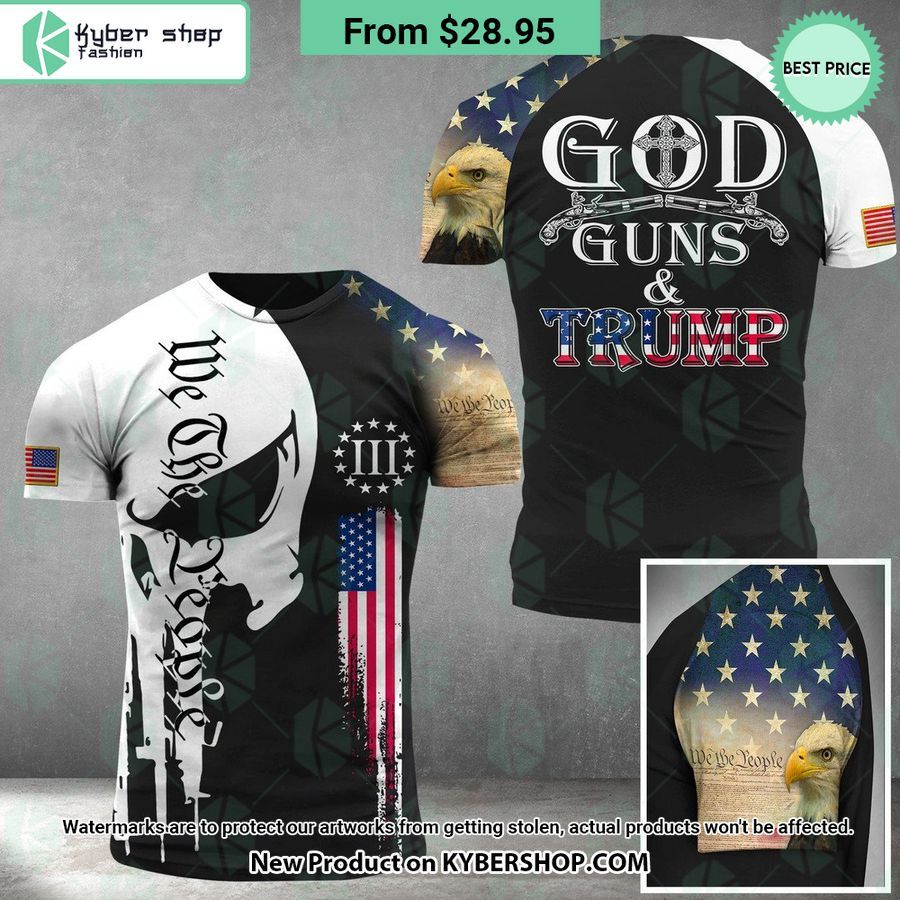 We The People God Guns Trump T Shirt